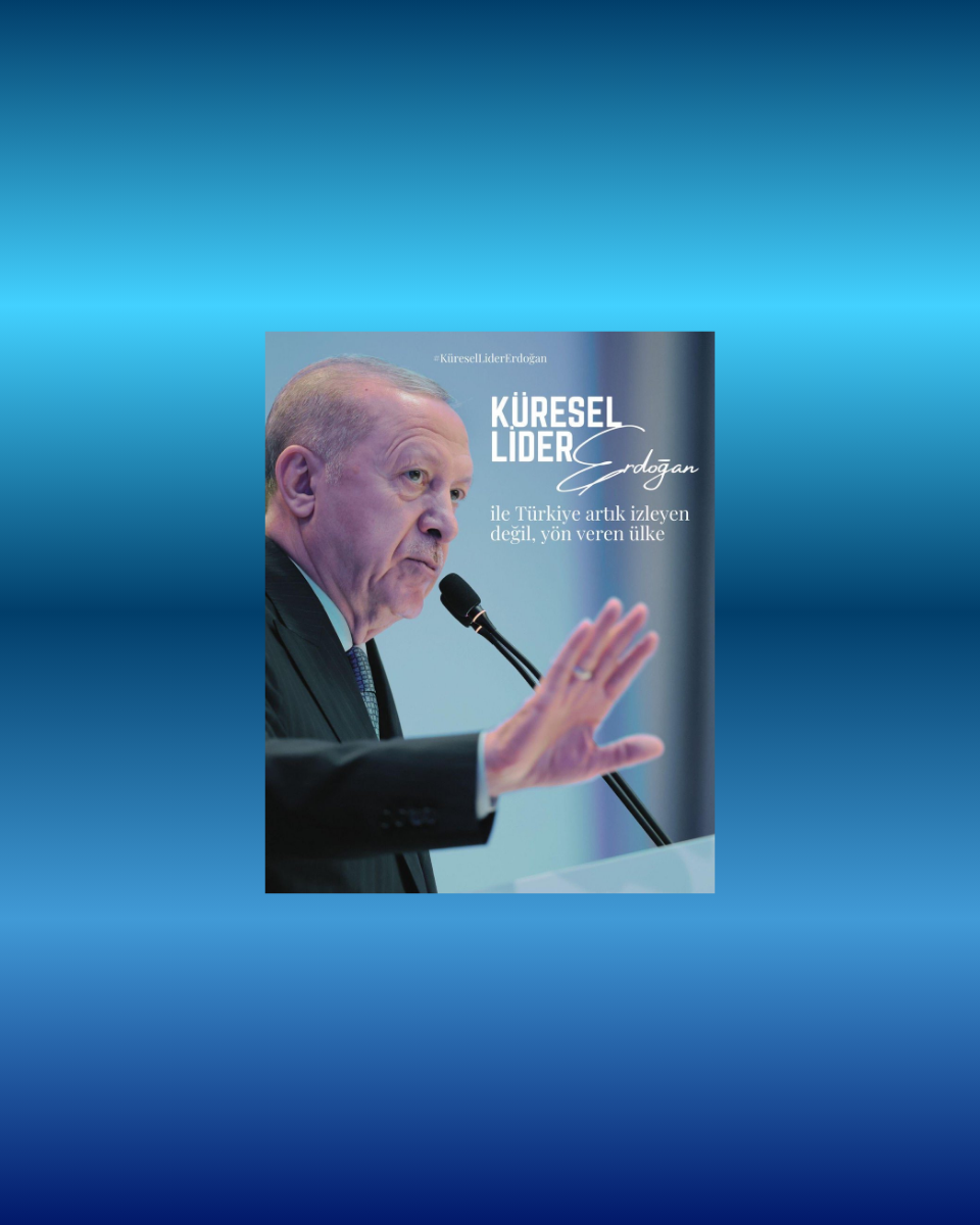 Küresel Lider Erdoğan