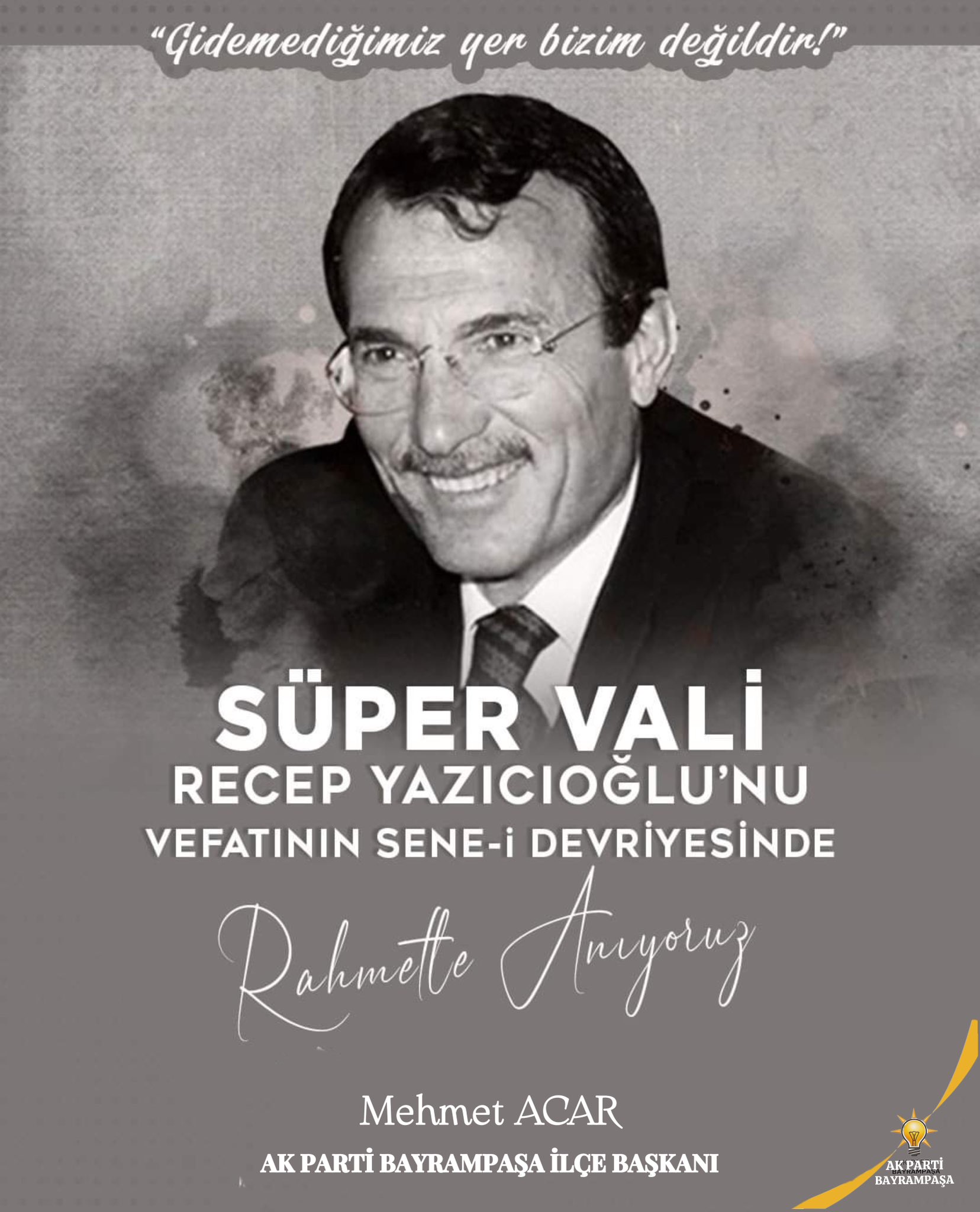 Vali Recep Yazıcıoğlu’nu vefatının yıl dönümü..